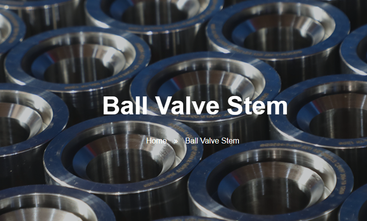 Ball Valve Stem